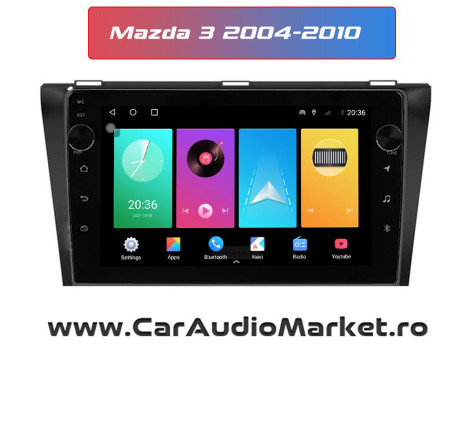 Navigatie dedicata Android Mazda 3 2004 2005 2006 2007 2008 2009 2010 BRASOV